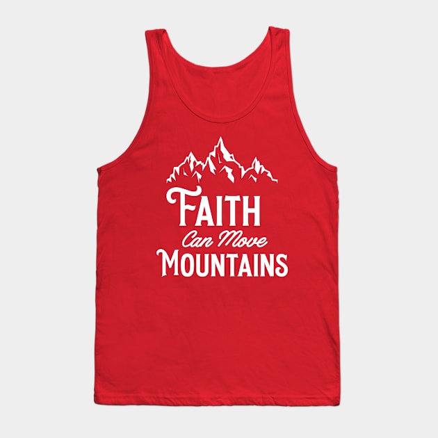 Faith can move mountains Tank Top by Purpose By Ethel